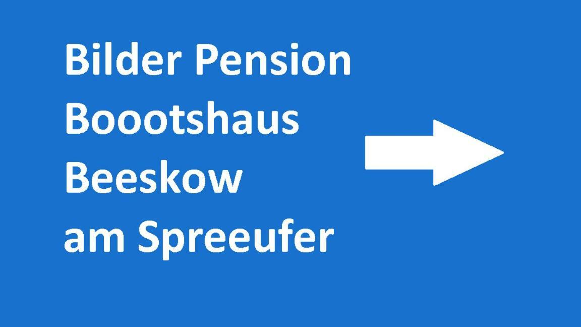 Boootshaus - Am Spreeufer Hotel เบสโกว์ ภายนอก รูปภาพ